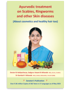 Ayurvedic treatment on Scabies, Ringworms and other Skin diseases (About cosmetics and healthy hair too)